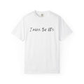 I Miss the 80s -Unisex Garment-Dyed T-shirt